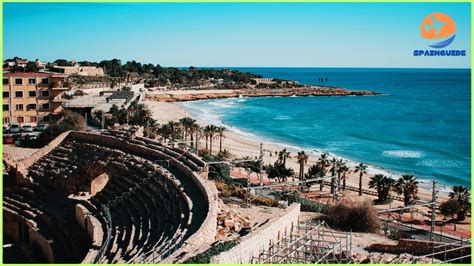 Best Things To Do In Tarragona Spain Spainguide Net