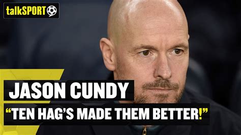 Jason Cundy Praises Erik Ten Hag For His Impact On Man Utd S Players