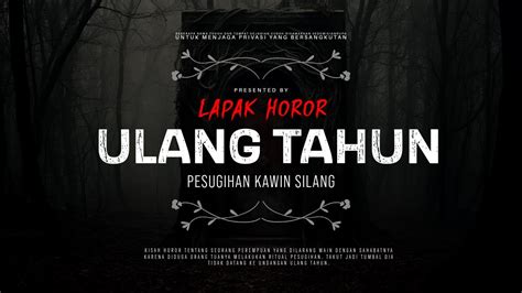 Ulang Tahun Pesugihan Kawin Silang Ceritahoror Ep Lapakhoror