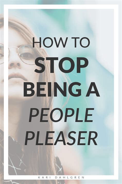 How To Stop Being A People Pleaser Kari Dahlgren