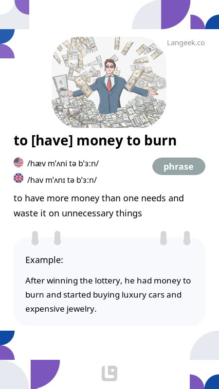 Definition Meaning Of Have Money To Burn Picture Dictionary