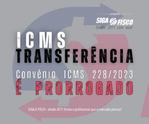 Icms Sobre Transfer Ncias Confaz Reativa Conv Nio Icms De O