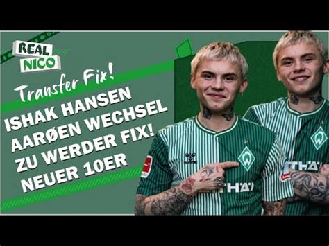 Isak Hansen Aar En Wechsel Zu Werder Fix Neuer F R Werder Vertrag