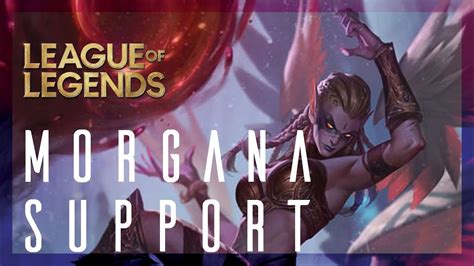 Morgana Support Normal League Of Legends Youtube