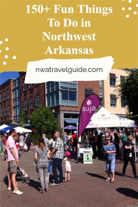 150 Fun Things To Do In Northwest Arkansas Arkansas Fun Things To