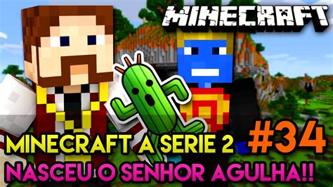 Minecraft A S Rie Nasceu O Sr Agulha Novo Mascote C