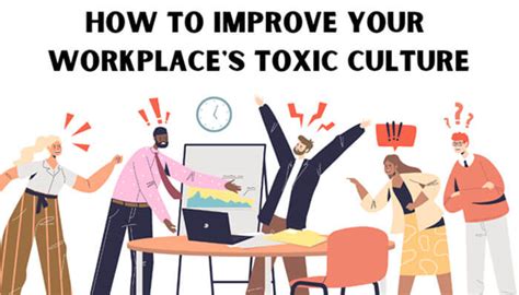 How To Improve Your Workplaces Toxic Culture