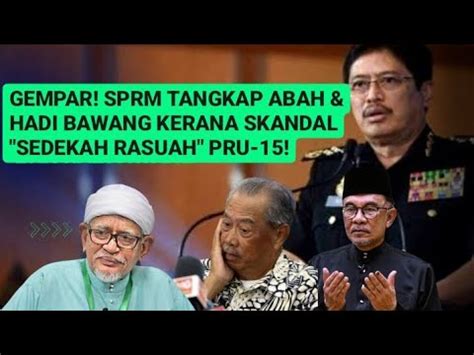 Mampus Sprm Tangkap Abah Lebai Kerana Sedekah Rasuah Pru Youtube