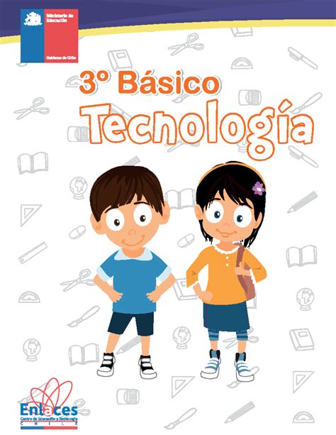 B Sico De Tecnolog A Primer Ciclo Tercer Grado Tecnolog A