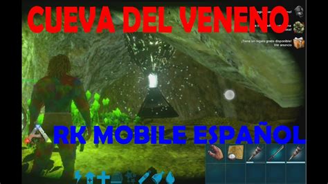 Como Hacer Cueva Del Inmune Del Veneno En Ark Mobile En EspaÑol Youtube