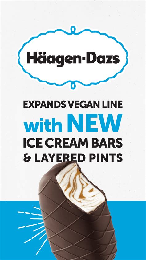 H Agen Dazs Expands Vegan Line With New Ice Cream Bars And Layered Pints