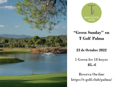 Nuestro Pr Ximo Green Sunday En T Golf Palma De Octubre T Golf