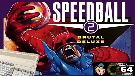 Speedball Brutal Deluxe Commodore Amiga Youtube