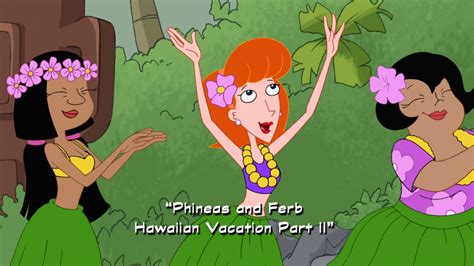 Phineas And Ferb Hawaiian Vacationcredits Phineas And Ferb Wiki