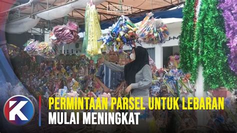 Pedagang Parsel Lebaran Di Bandar Lampung Mulai Kebanjiran Pembeli