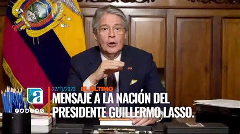 El último Mensaje A La Nación Del Presidente De La República Guillermo