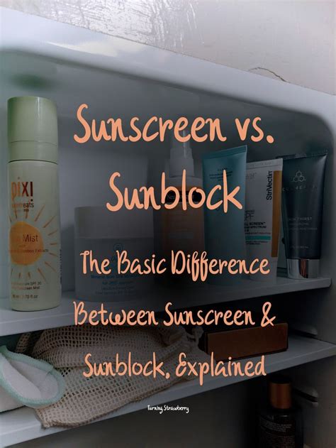 Sunscreen Vs Sunblock The Basic Difference Between Sunscreen And