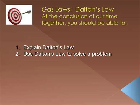 PPT - Gas Laws: Dalton’s Law At the conclusion of our time together ...