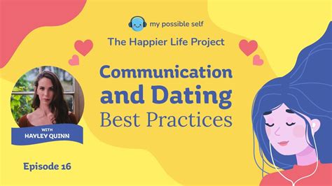 Episode 16 Communication And Dating Best Practices With Hayley Quinn Youtube