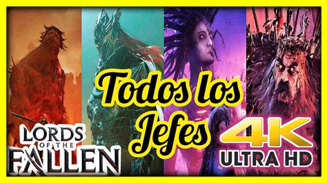 Lords Of The Fallen Todos Los Jefes Finales Y Mini Jefes K