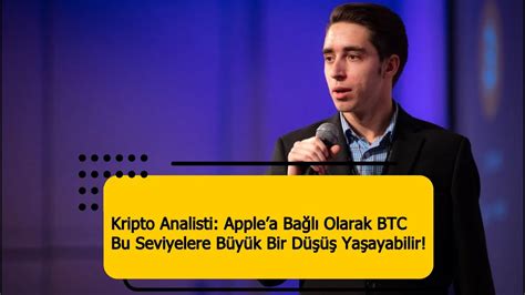 Kripto Analisti Applea Ba L Olarak Bitcoin Bu Seviyelere B Y K Bir