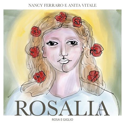 Nancy Ferraro Rosalia Rosa E Giglio Nuovo Singolo Della Cantautrice