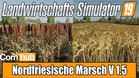 LS19 Mapvorstellung Nordfriesische Marsch V 1 5 LS19 Maps YouTube