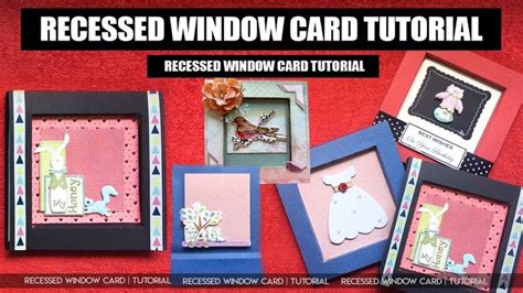 Recessed Window Card Tutorial Window Cards Card Tutorial Cards