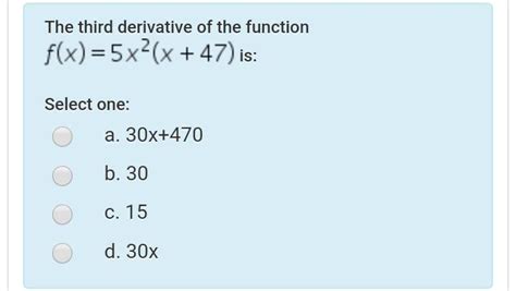 Solved The Third Derivative Of The Function F X 5x2 X