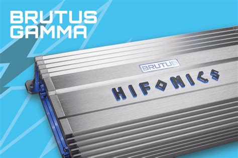 Brutus Gamma Amplifiers Provide Big Power Hifonics