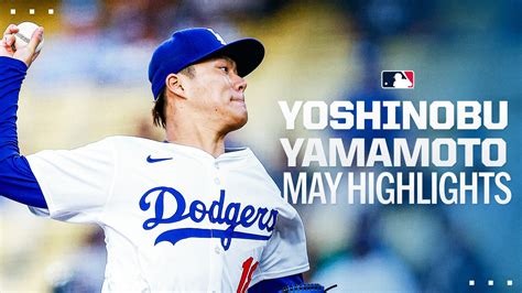 Yoshinobu Yamamoto's best highlights from May | 05/30/2024 | MLB.com