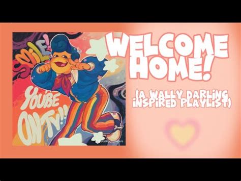 Welcome Home Wally Darling Inspired Playlist Voice Lines YouTube