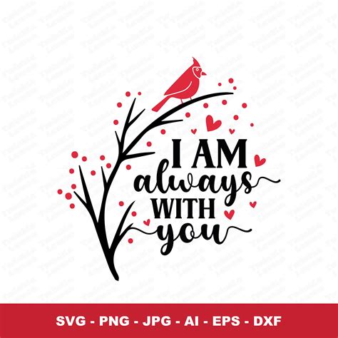 I Am Always With You Svg Cardinal Memorial Svg Memorial Svg