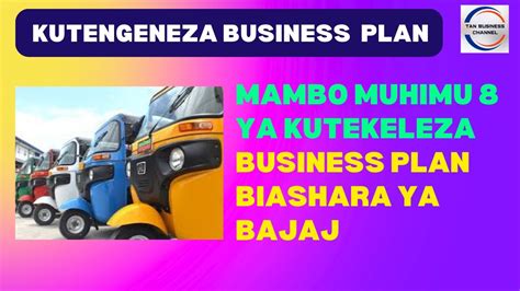 Jinsi Ya Kutengeneza Business Plan Ya Biashara Ya Bajaj Youtube