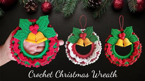 How To Crochet A Christmas Wreath Crochet Christmas Ornaments YouTube