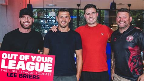 Out Of Your League Podcast S4 Ep15 With Lee Briers Youtube