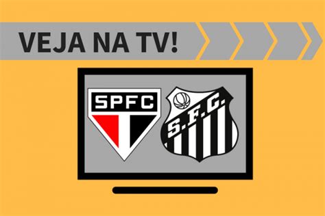 São Paulo X Santos Ao Vivo Saiba Como Assistir Ao Jogo Na Tv