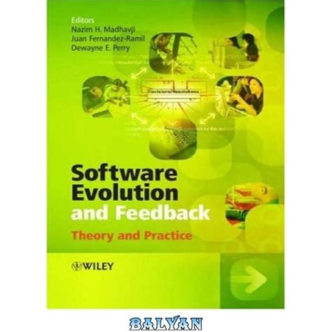 Software Evolution And Feedback Theory And