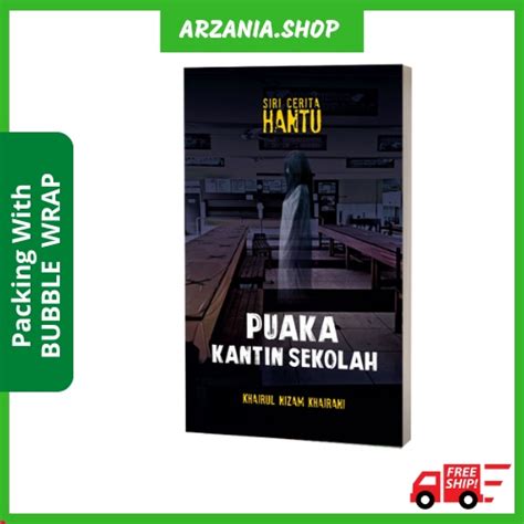 Buku Siri Cerita Hantu Puaka Kantin Sekolah Oleh Khairul Nizam Khairani