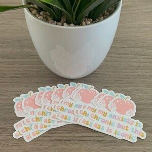 My Anxiety Is Chronic But This Ass Is Iconic Sticker Mental Etsy