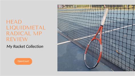 Head Liquidmetal Radical Mp Classic Review My Racket Collection Youtube