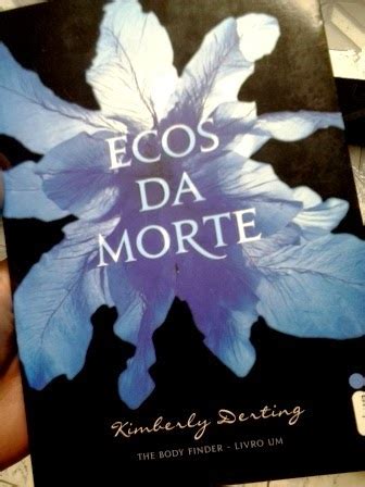 Recanto Do Lucas Resenha Ecos Da Morte De Kimberly Derting