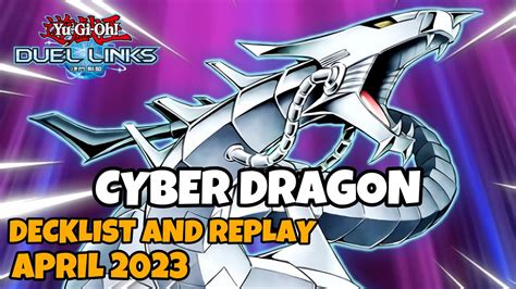 Cyber Dragon Duel Links April Ranked Duel Replay And Decklist