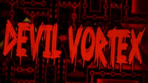 Hz Devil Vortex By Rustam Extreme Demon Geometry Dash