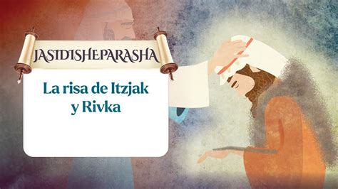 Toldot La Risa De Itzjak Y Rivka YouTube