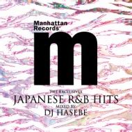 Manhattan Records The Exclusives Japanese R B Hits Mixed By Dj Hasebe