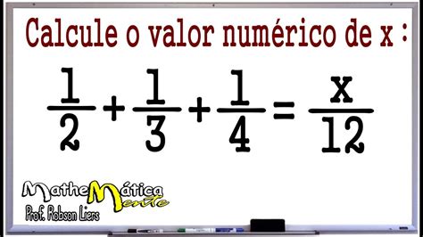 FraÇÕes AlgÉbricas Prof Robson Liers Mathematicamente Youtube