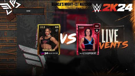 BIANCA S MIGHTI EST MATCHUP WWE 2K24 MyFaction Live Events