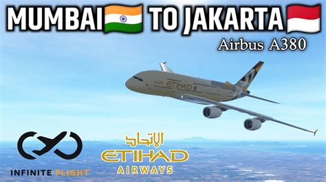 Infinte Flight Mumbai BOM To Jakarta CGK Airbus A380 Etihad