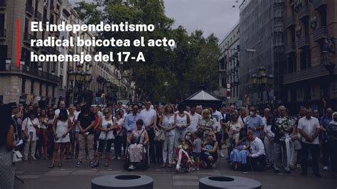 El Independentismo Radical Boicotea El Acto Homenaje Del 17 A YouTube